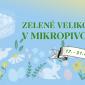 Zelené Velikonoce v Mikropivovaru